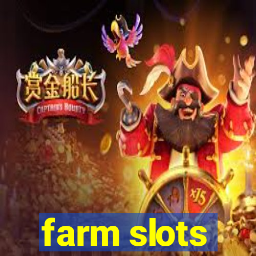 farm slots